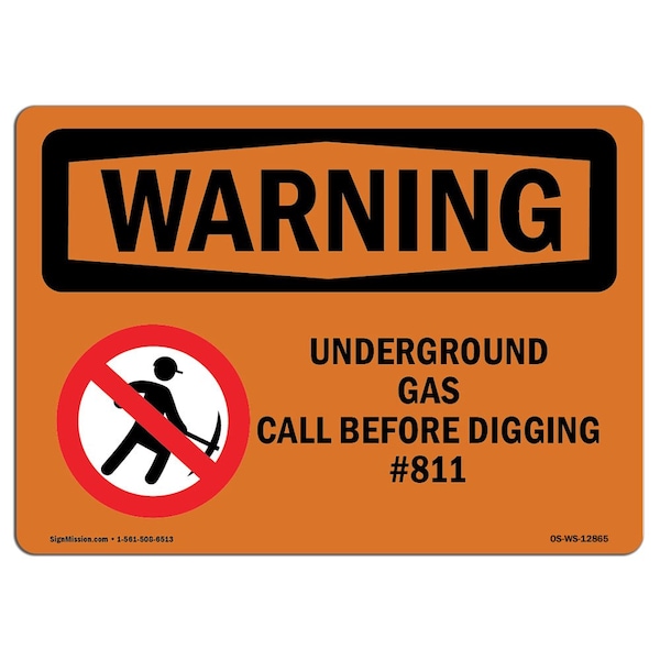 OSHA WARNING Sign, Underground Gas Call No. 811, 10in X 7in Aluminum, 7" W, 10" L, Landscape